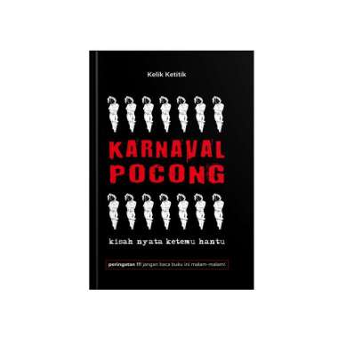 Novel Horor, Kisah Misteri, Kisah Nyata, dan Penampakan Hantu Karnaval Pocong