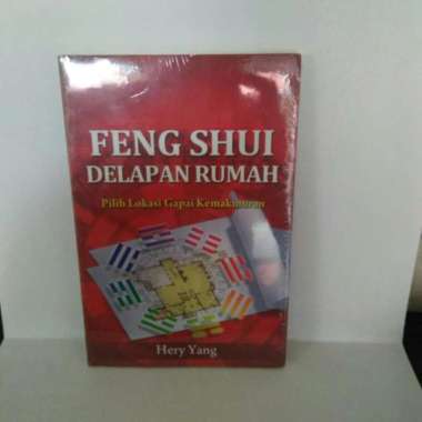 BUKU FENG SHUI DELAPAN RUMAH PILIH LOKASI GAPAI KEMAKMURAN HERY YANG