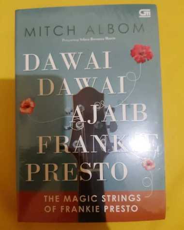 Novel The Magic Strings of Frankie Presto Dawai-Dawai Ajaib Frankie Presto oleh Mitch Albom
