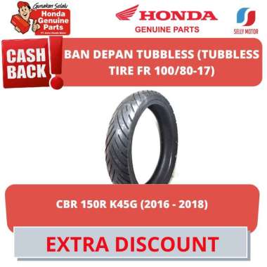 Ban Depan Tubbless (Tubbless Tire FR 100/80-17) New CBR 150R K45G