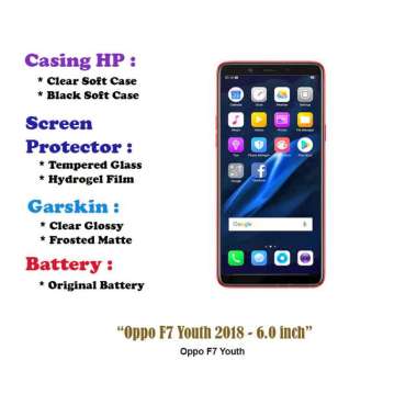 Oppo F7 Youth 2018 - 6.0 inch - Case - Screen Protector - Battery - Dll Garskin Clear