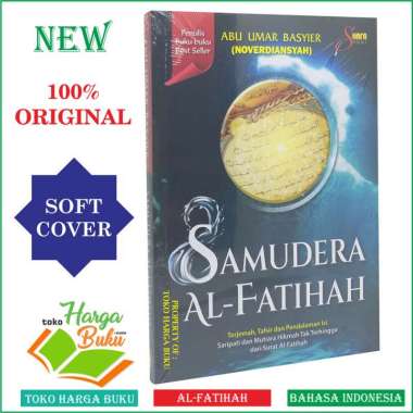 Samudera Al-Fatihah Terjemah, Tafsir Dan Pendalaman Isi Saripati Dan Mutiara Hikmah Tak Terhingga Da