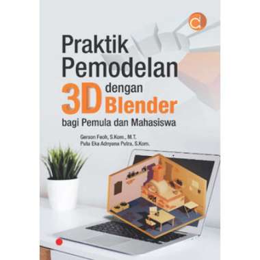 Deepublish Buku Praktik Pemodelan 3D dengan Blender - Original - BW