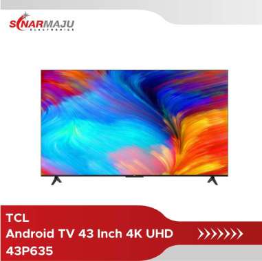 LED TV 43 Inch TCL Android TV 4K UHD 43P635