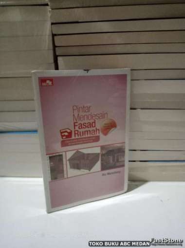 BUKU PINTAR MENDESAIN FASAD RUMAH