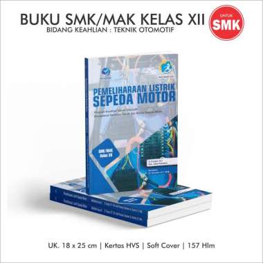 Buku SMK MAK Kelas XII Bidang Teknik Otomotif Pemeliharaan Listrik Mesin Sasis dan Perbaikan Interio