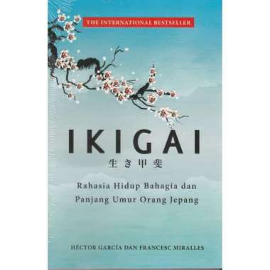 IKIGAI RAHASIA HIDUP BAHAGIA DAN PANJANG UMUR ORANG JEPANG