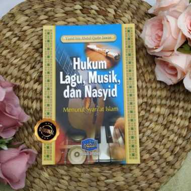 Buku Hukum Lagu, Musik, Dan Nasyid Menurut Syariat Islam