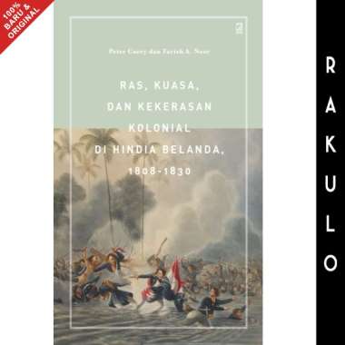 Buku Ras, Kuasa, dan Kekerasan Kolonial di Hindia Belanda, 1808 - 1830