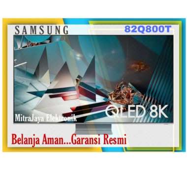 SAMSUNG QLED TV 8K 82Q800T | QA82Q800TAKXXD SMART TV GARANSI RESMI