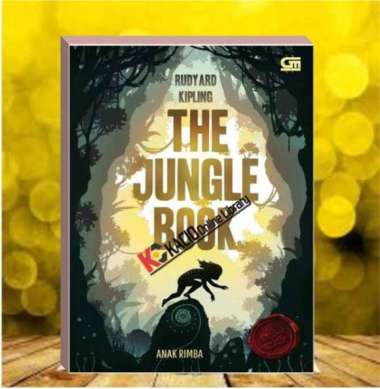 The Jungle Book. Rudyard Kipling. 2016. Jakarta. GPU.