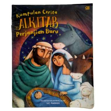 KUMPULAN CERITA AL KITAB PERJANJIAN BARU DARI KELAHIRAN YESUS SAMPAI MASA PENCURAHAN ROH KUDUS DICER