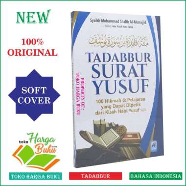 Tadabbur Surat Yusuf - 100 Hikmah dan Pelajaran yang dapat Dipetik dari Kisah Nabi Yusuf - Pustaka A