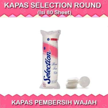 Kapas Selection Round 80 Sheet / Kapas Pembersih Wajah
