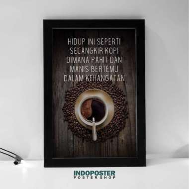 Poster Hiasan Dinding Motivasi Hidup Ini Seperti Secangkir Kopi INDOPOSTER A4 30X20cm