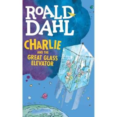 CHARLIE AND THE GREAT GLASS ELEVATOR - ROALD DAHL