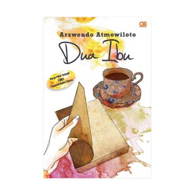 Gramedia Pustaka Utama Dua Ibu by Arswendo Atmowiloto Buku Novel