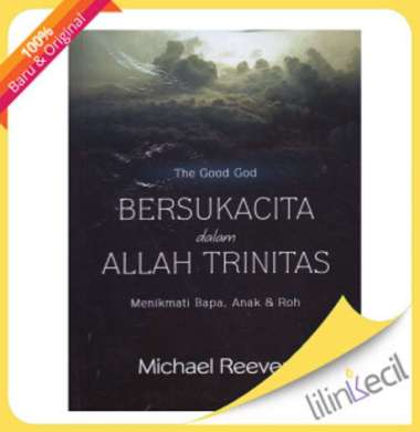 Buku Bersukacita Dalam Allah Trinitas - Michael Reeves
