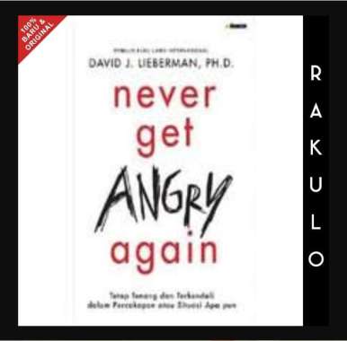 Buku Never Get Angry Again - David J. Lieberman. Ph. D.