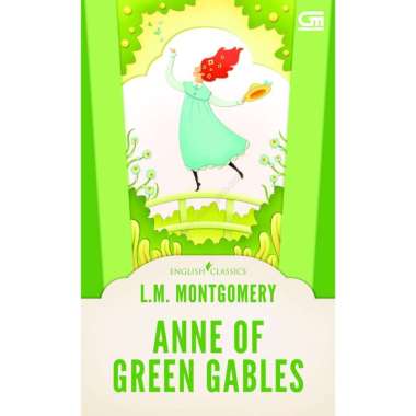 GRAMEDIA BENGKULU-English classics : ANNE OF GREEN GABLES