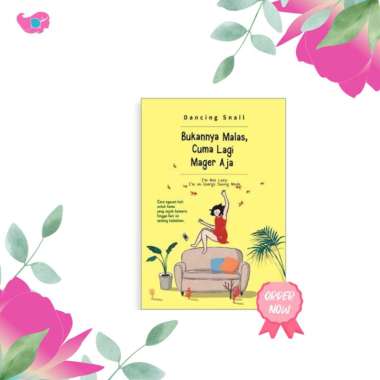 Buku Bukannya Malas Cuma Lagi Mager Aja Pengembangan Diri Dancing Snail
