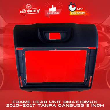 FRAME HEAD UNIT ISUZU DMAX/DMUX 2015-2017 TANPA CANBUSS 9 INCH