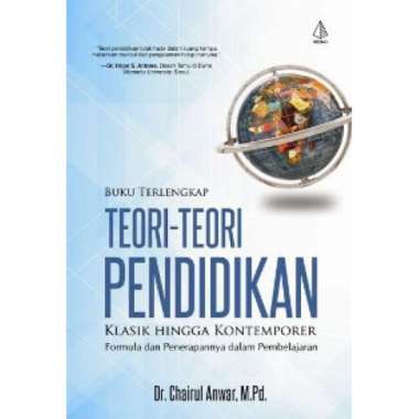 Terlengkap Teori-Teori Pendidikan Klasik Hingga Kontemporer