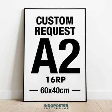Poster Custom Request Frame Blok A2 60X40cm