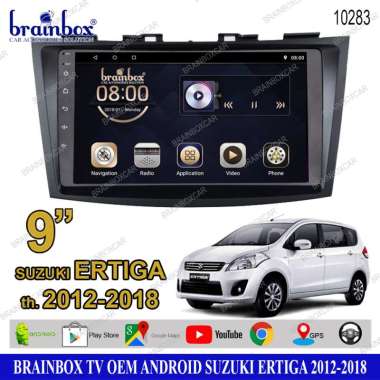 Brainbox TV Mobil OEM Suzuki Ertiga 2012-2018 Android Headunit Tape Mobil Head Unit 4GB + 32GB