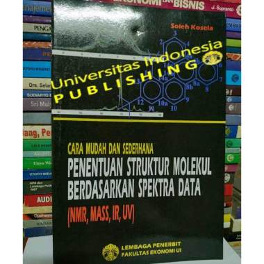 Cara Mudah & Sederhana Penentuan Struktur Molekul Berdasarkan Spektra Data (NMR, MASS, IR, UV) Hitam
