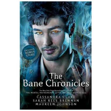 Cassandra Clare : The Bane Chronicles | Hardback