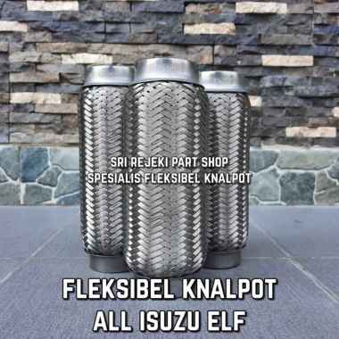 Fleksibel Flexible Knalpot Isuzu Elf Giga NKR NLR NMR NHR bisa bunyi ngirr
