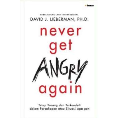 Original BARU Never Get Angry Again. David J. Lieberman, Ph. D. Buku Lainnya