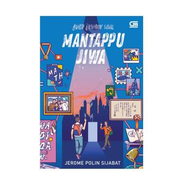 Jual Gramedia Pustaka Utama Mantappu Jiwa Buku Latihan Soal By Jerome Polin Sijabat Buku Literatur Online Mei 2021 Blibli