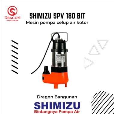 MESIN POMPA CELUP AIR BERSIH DAN AIR SHIMIZU SPV-180 BIT