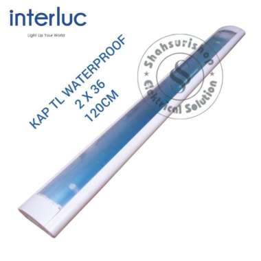 INTERLUC KAP TL LED 2x36 WATERPROOF 120 CM RUMAH LAMPU T8 TL LED BUBLE