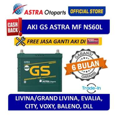 Voucher Aki GS ASTRA MF NS60L Livina Grand Livina City Evalia + Free Jasa Ganti