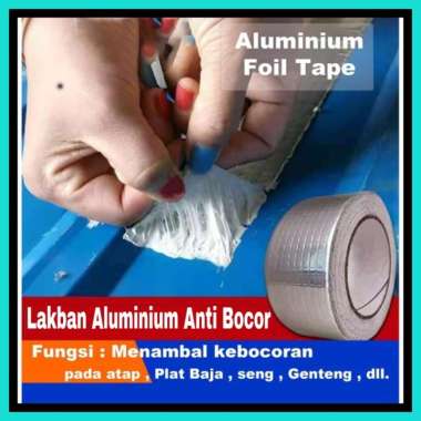 Lakban Aluminium Foil Anti Bocor Atap Waterproof Anti Panas dan Air TIGA METER