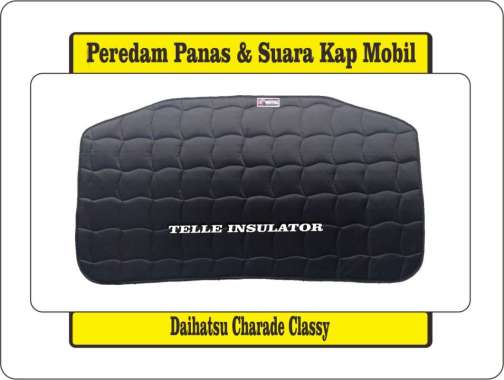 Peredam Panas Dan Suara Kap Mesin Mobil Daihatsu Charade Classy