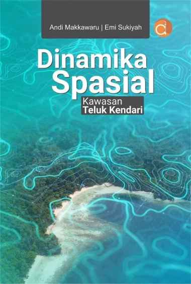 Buku Dinamika Spasial Kawasan Teluk Kendari - BUKU TEKNIK