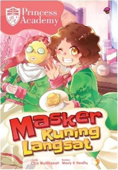 Mizan Buku Anak Komik Princess Academy Masker Kuning Langsat Multicolor