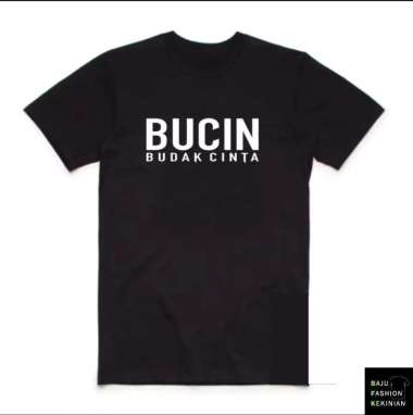 KAOS BUCIN G VARIAN 3 WARNA-KAOS TRENDI-KAOS DISTRO-KAOS CASUAL-KAOS KEREN HITAM XL