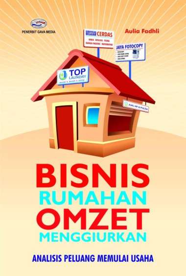 BISNIS RUMAHAN OMZET MENGGIURKAN (Analisis Peluang Memulai Usaha)
