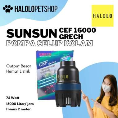 Pompa Celup Kolam SUNSUN GRECH CEF 16000 CEF 22000 CEF 26000 CEF 30000 Output Besar Hemat Listrik CE