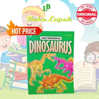 BUKU MEWARNAI DINOSAURUS :JAGO MEWARNAI DINOSAURUS - BUKU ANAK - BUKU TK - BUKU PAUD