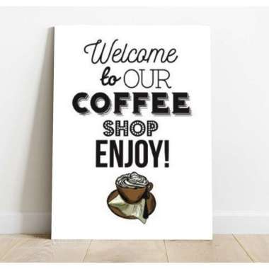 Poster Welcome to Our Coffee Shop Enjoy Selamat Datang di Warung Kopi Color Kayu Hiasan Dinding Wall