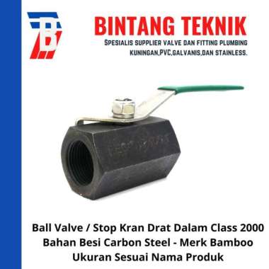 Ball Valve 2" inch Besi Carbon Steel Merk Bamboo Class 2000 W.OG Carbon Steel (Besi)
