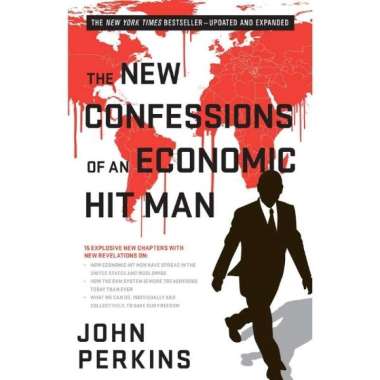 THE NEW CONFESSIONS OF AN ECONOMIC HIT MAN