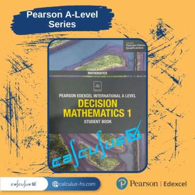 Pearson Edexcel International A Level Mathematics Decision Mathematics 1 Student Book