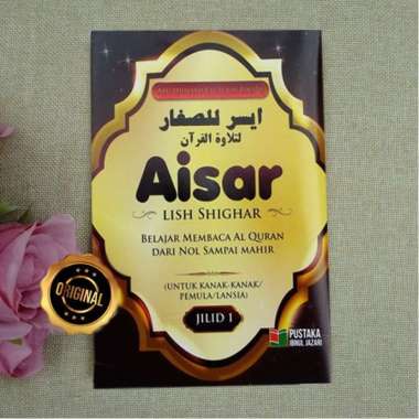 Buku Aisar Lish Shighar Belajar Membaca Al-Quran Dari Nol Sampai Mahir Jilid 1